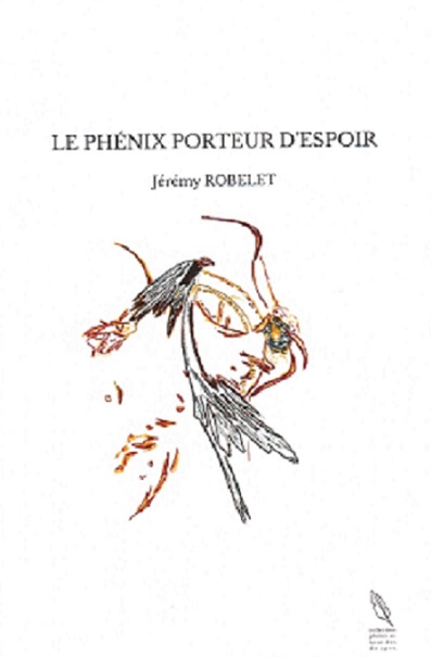 « Le Phénix porteur d’espoir » de Jérémy Robelet