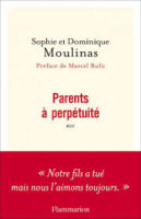 Parents à perpétuité de Sophie et Dominique Moulinas
