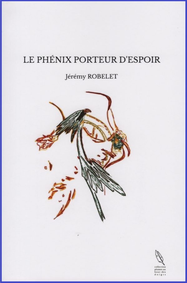 LE PHÉNIX PORTEUR D’ESPOIR