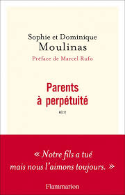 Parents à perpétuité de Sophie et Dominique Moulinas