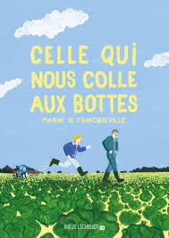 UNE BD À DÉCOUVRIR : « CELLE QUI NOUS COLLE AUX BOTTES » de Marine de Francqueville